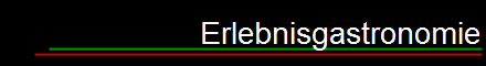 Erlebnisgastronomie
